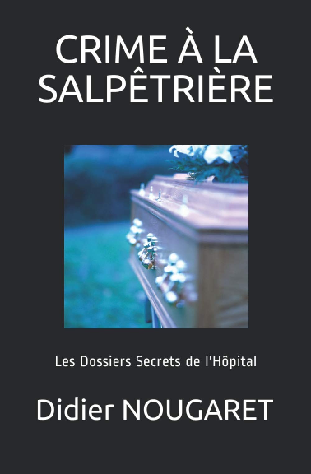 CRIME À LA SALPÊTRIÈRE book