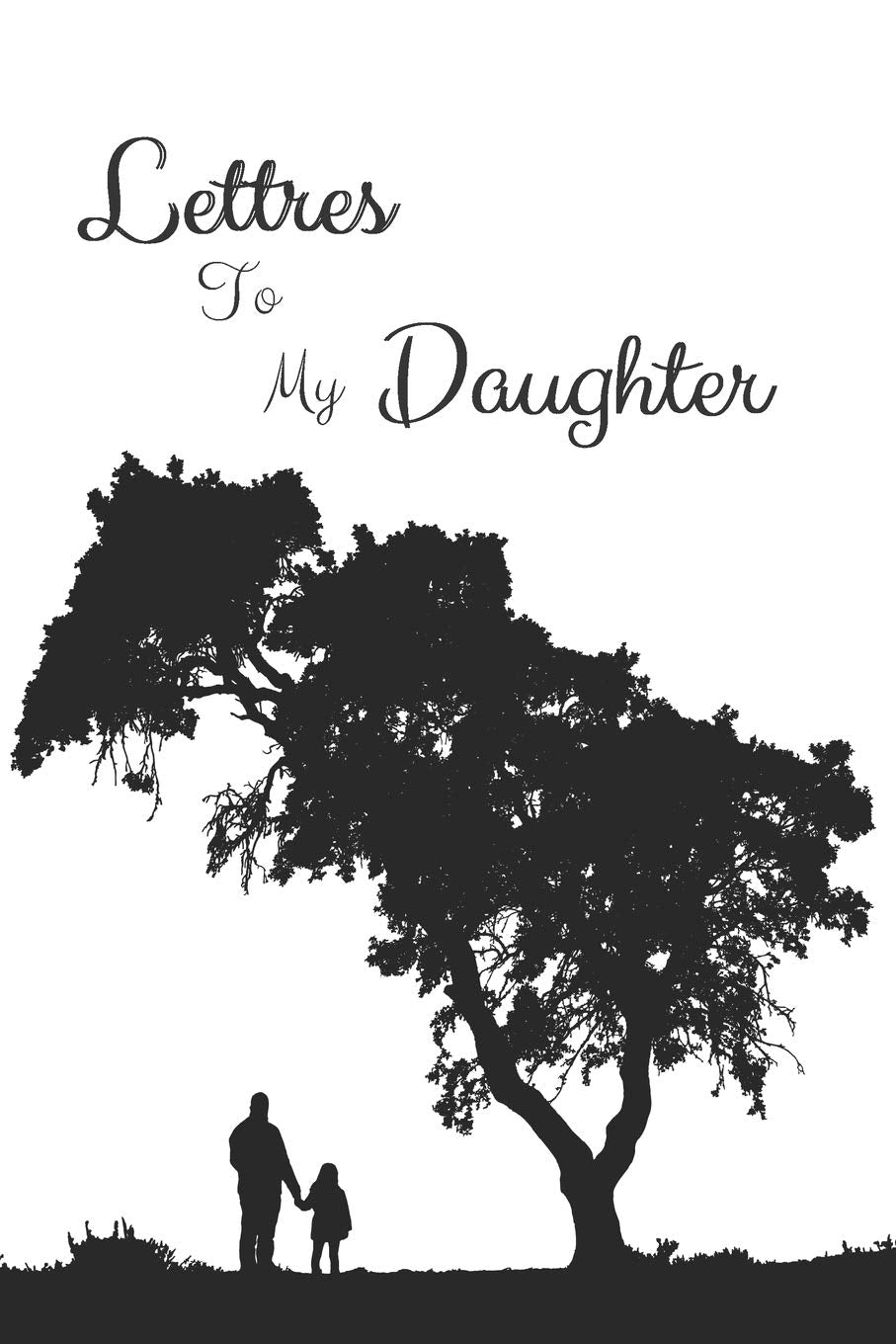 Letters to My Daughter: your perfect notebook to write thoughtful messages, advice, memories, and love letters to your babies as they grow up, to send love, support and advice to children of all ages. Parents & Children