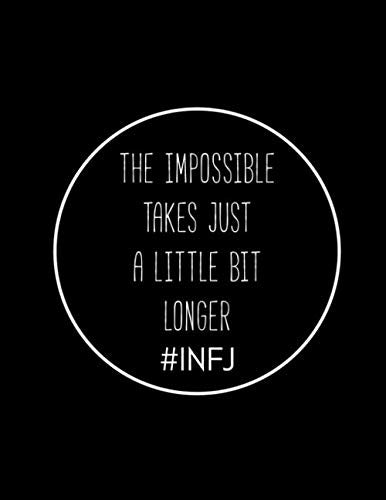 The Impossible Takes Just A Little Bit Longer: INFJ Personality Brain Dump Worksheets and Blank Line Journal Health, Nutrition & Fitness