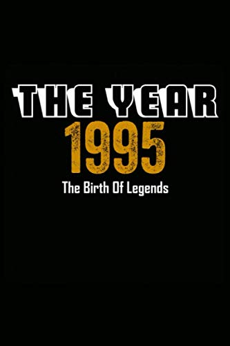 The Year 1995 The Birth Of Legends: Notebook notizbuch a5 kariert,geburtstag Geschenk idee Für Frauen Männer Geboren 1995, Journal skizzenbuch tagebuch a5 110 Pages, 25 geburtstag geschenk Essays & Short Stories