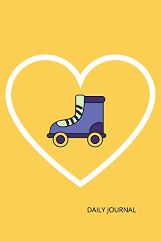 Rollerskating in Yellow Daily Journal 6x9 120 Pg: Notebook: perfect gift or diary for the roller skating enthusiast in your life: 120 lined pages Leisure & Fun