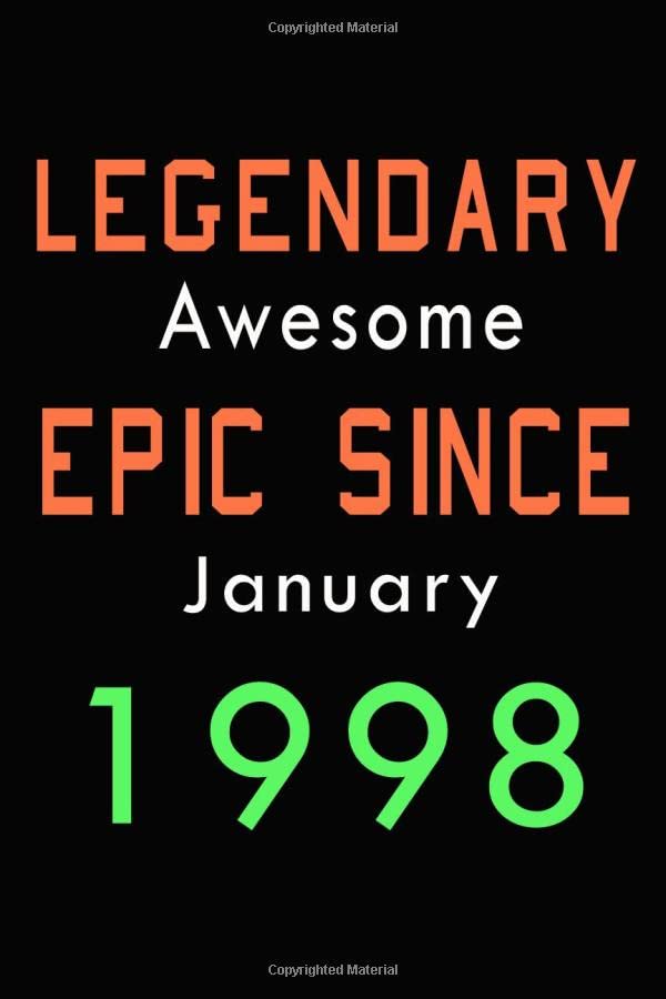 Legendary Awesome Epic Since January 1998 journal Birthday Gift For Men/Women/Friends. : Lined pages/ Journal Gift, 120 Pages, (6x9 inch), Matte Finish Religion & Esotericism