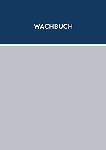 Wachbuch: Wachbuch für den Sicherheitsdienst Dienstbuch Security Sicherheitsfirma 180 Seiten book