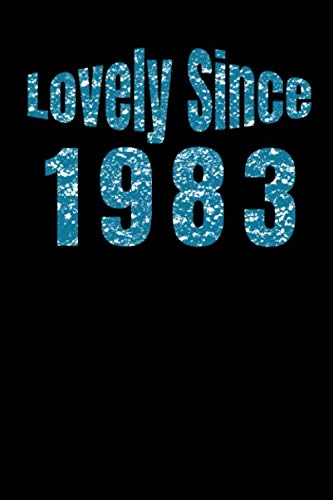 Lovely Since 1983: Undated Birthday Diary/Notebook Gift, 90 pages for 3 Months of organisation Essays & Short Stories