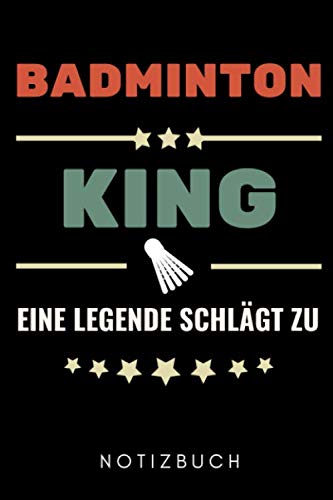 BADMINTON KING EINE LEGENDE SCHLÄGT ZU NOTIZBUCH: A5 KALENDER 2020 Badminton Geschenk | Sport | Federball | Zubehör | Trainer | für Papa Mama Freunde Partner | Sportler | Badmintonbuch | Training Leisure & Fun