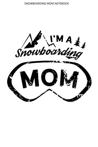 Snowboarder Mom Notebook: 100 Pages | Lined Interior | Mama Snowboarding Mother Books