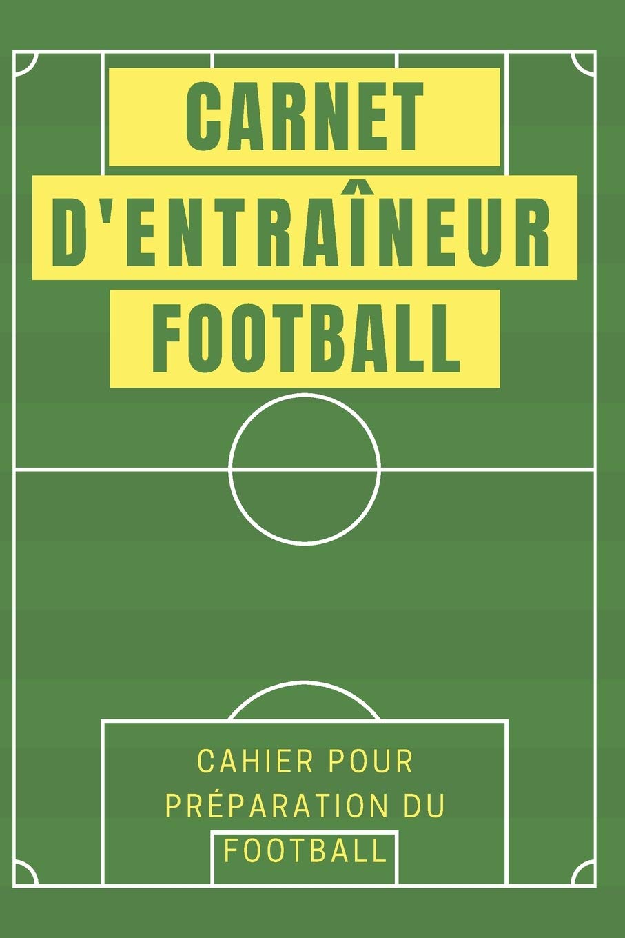 Carnet d'entraîneur de football: Mon cahier d’entraînement | compositions + tactiques + score … | Idéal cadeau pour les passionnés du foot . Leisure & Fun