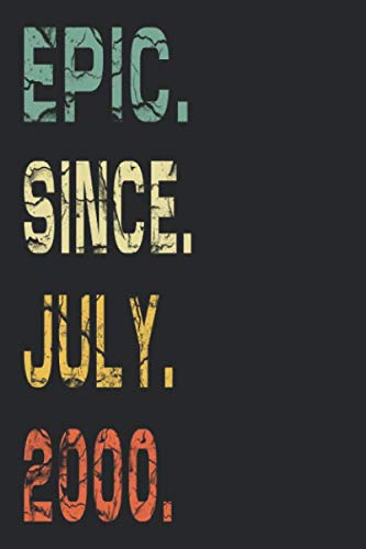 Epic Since JULY 2000 Notebook 20th Birthday gift: Lined Notebook / Journal Gift, 120 Pages, 6x9, Soft Cover, Matte Finish Essays & Short Stories