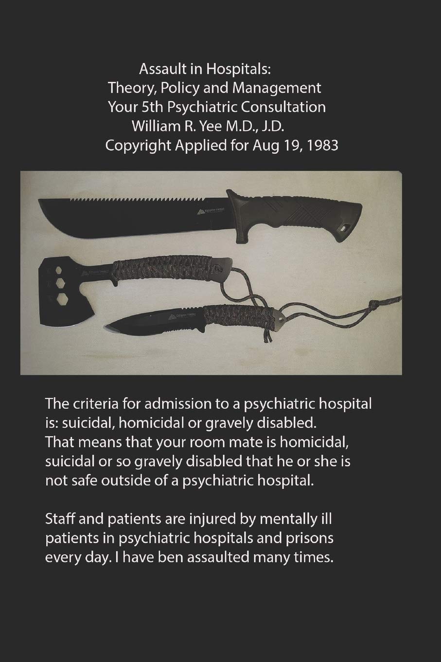 Assault in Hospitals: Theory, Policy and Management Your 5th Psychiatric Consultation (Your Psychiatric Consultation, Band 5) Medicine