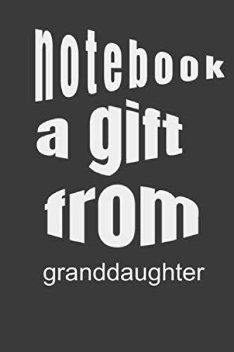 notebook a gift from granddaughter: SubtThis is a lined notebook (lined front and back). Simple and elegant. 108 pages, high quality cover and (6 x 9) inches in size.itle Contemporary literature