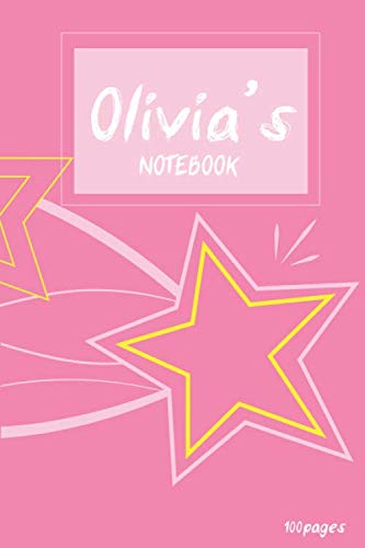 100 Notebook-Journal-Diary designed with love espaecially for Olivia GIFT for Girls: Lined Notebook / Journal Gift, 100 Pages, 6x9, Soft Cover, Matte Finish Parents & Children