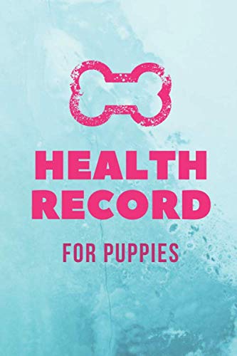 Health record for puppies: Owner Handbook to Track Pet's wellness, condition & Record your Dog Development - Turquoise softcover Pets