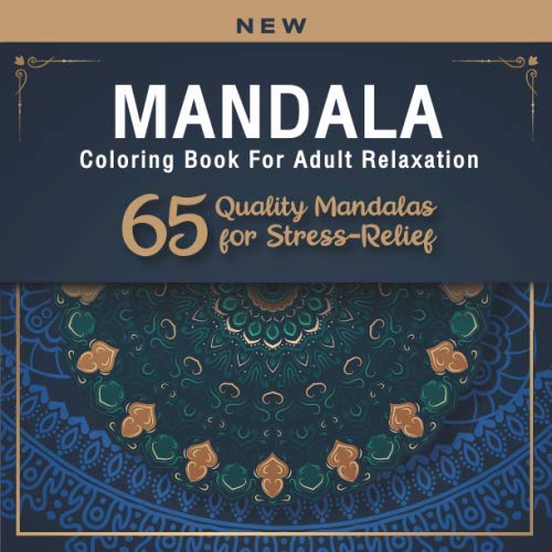 Mandala Coloring Book For Adult Relaxation: 65 Quality Mandalas for Stress-Relief, Beautiful Mandalas Designed, Big Mandalas book