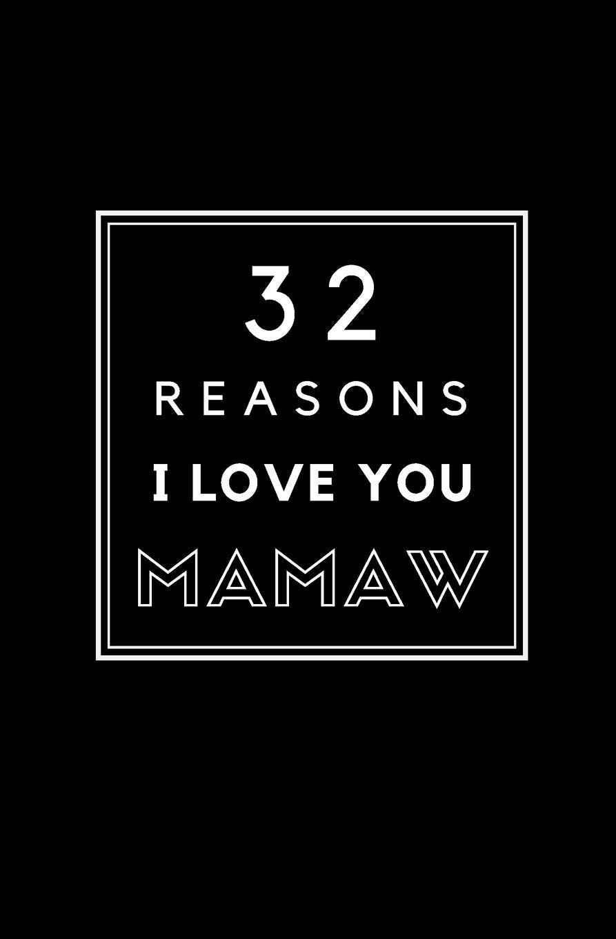 32 Reasons I Love You Mamaw: Fill In Prompted Memory Book Parents & Children