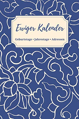 Ewiger Kalender • Geburtstage Jahrestage Adressen: Geburtstagskalender Buch zum Eintragen • Immerwährender Kalender mit Adressbuch (Geburtstagsplaner, Band 2) Business, Finance & Career