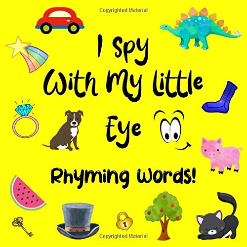I Spy With My Little Eye, Rhyming Words!: Fun guessing game for toddlers and preschoolers, simple rhyme activity book to read together. See the words, hear the rhymes! Tiptoi & Games