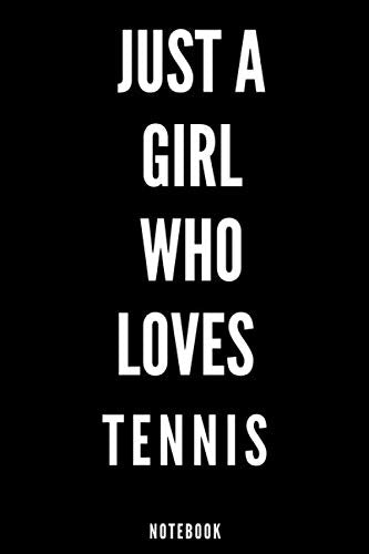 Just A Girl Who Loves Tennis: Blank Lined Tennis Notebook/Journal for Tennis lovers, Gifts For Girls/Tennis gifts for women. Essays & Short Stories
