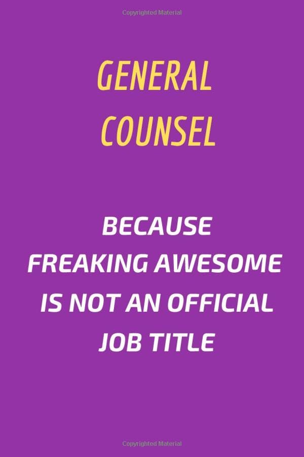 General Counsel Because Freaking Awesome Is Not An Official Job Title : Career journal, notebook and writing journal for encouraging men, women and ... Matte Finish / Purple Blackground Color Business, Finance & Career