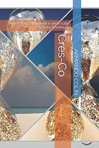 Cres-Co: (Riflessioni, strumenti e versi sulla Crescita Continua) book