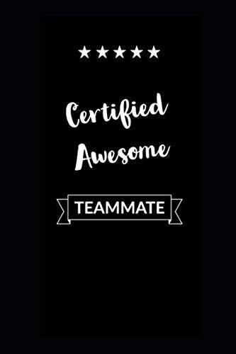 Certified Awesome Teammate: 6" x 9" 120 pages high quality elegant blank lined journal notebook Religion & Esotericism