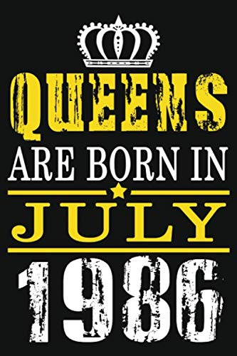 Queens Are Born in July 1986: Notebook Birthday Gift For Women/Men/Boss/Coworkers/Colleagues/Students/Friends, Lined Notebook / Journal Gift, 110 Pages, 6x9, Soft Cover, Matte Finish Essays & Short Stories