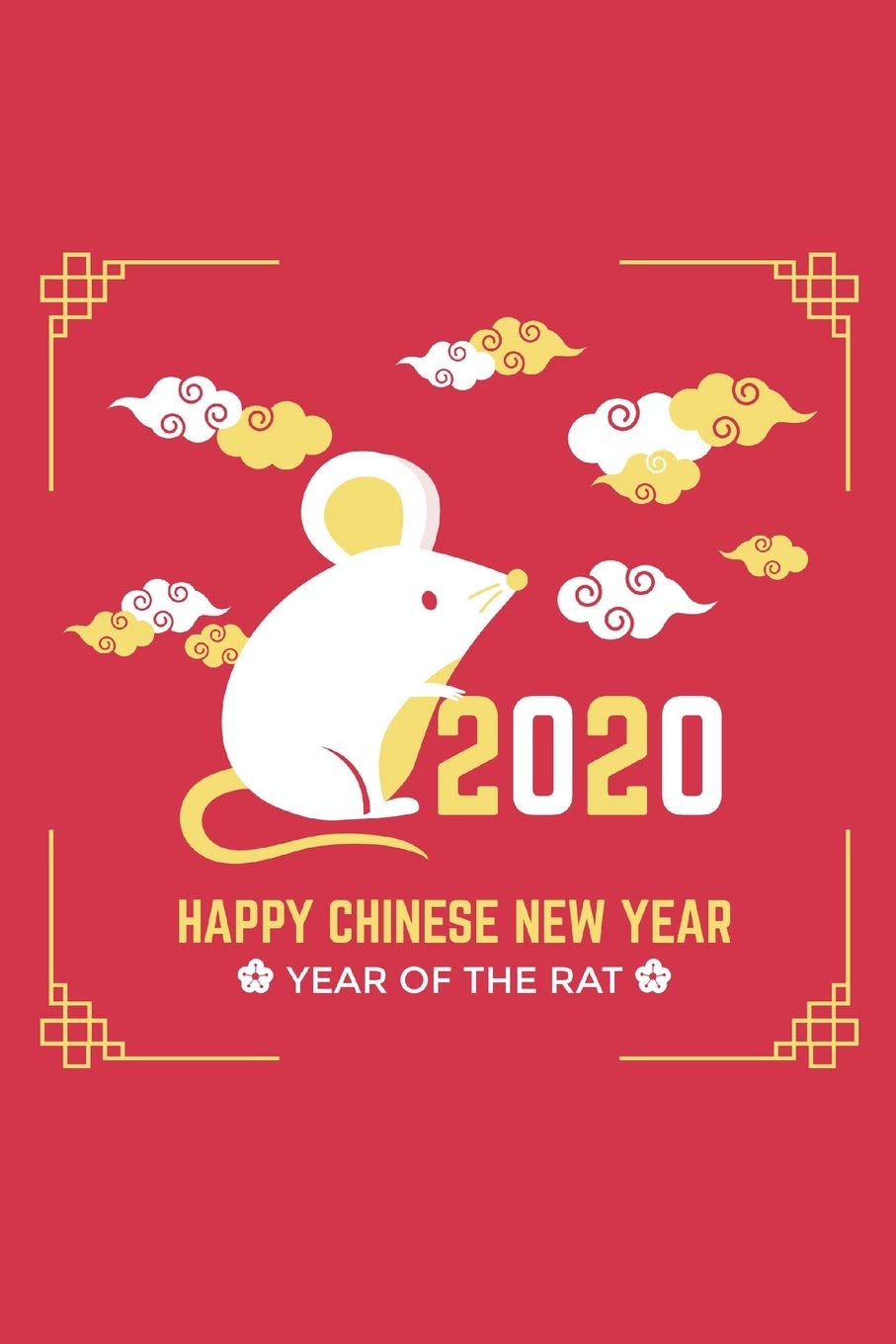 2020 Happy Chinese New Year Year of The Rat: Notebook for Chinese New Year 2020, year of the rat 2020 | 120 Pages Contemporary literature Books