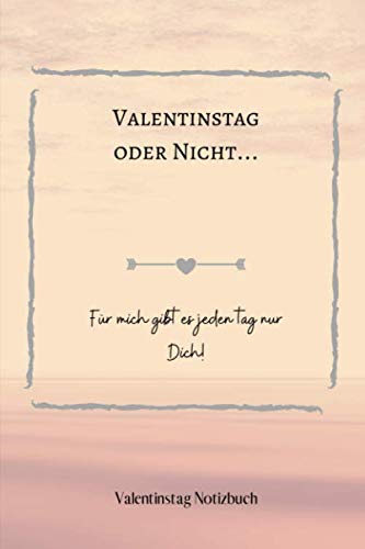 VALENTINSTAG ODER NICHT... FÜR MICH GIBT ES JEDEN TAG NUR DICH!: A5 Notizbuch KARIERT LIEBLINGSMENSCH | GESCHENKE | PÄRCHEN | FREUNDIN | FREUNDSCHAFT ... | VALENTINSTAG | GESCHENKIDEE | PÄRCHENBUCH Partnership & Love