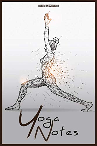 Yoga Notes: 200 Seiten | A5 | Liniert & DotGrid | Yoga Journal | Yoga Tagebuch | Erfolgsjournal | Notiz- & Skizzenbuch | Zeichenbuch | Yoga Zeichnungen Health, Nutrition & Fitness