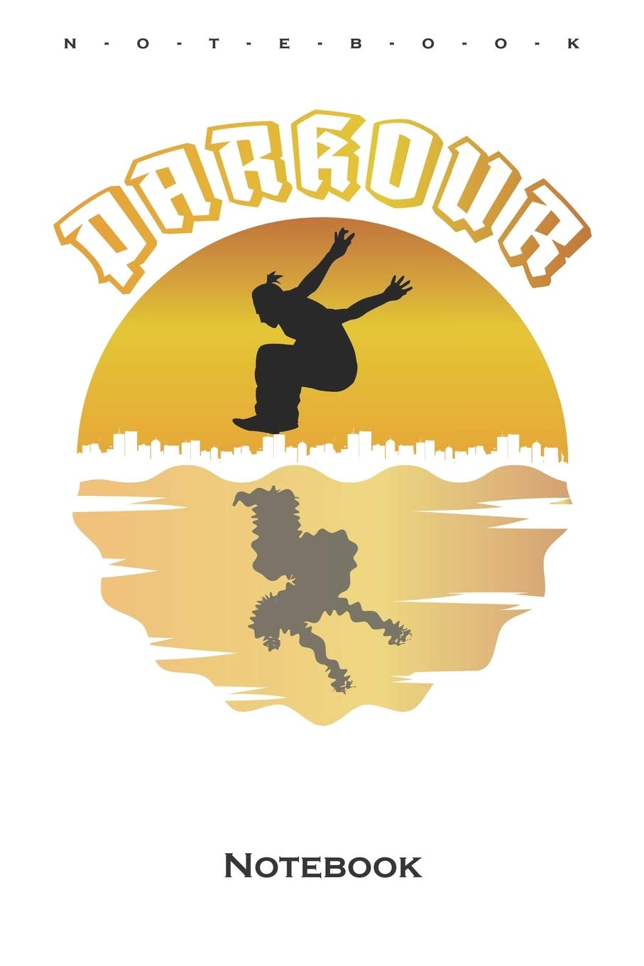 Parkour sunset Notebook: Annual Calendar for Athletes and fitness enthusiasts Books