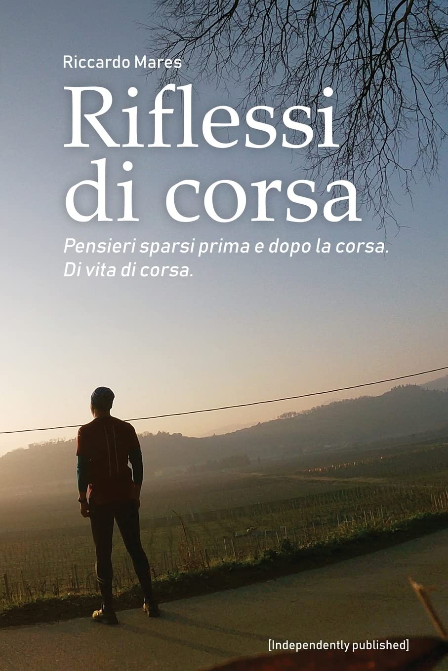 Riflessi di corsa: Pensieri sparsi prima e dopo la corsa. Di vita di corsa. Leisure, Home & Garden