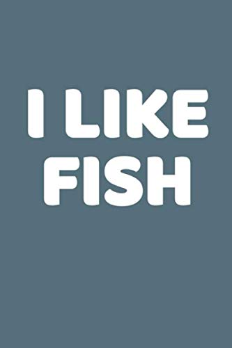 I Like Fish: This is a simple yet stylish lined notebook (lined front and back). 112 pages, high quality cover and a handy (6 x 9) inches in size. If ... fishing this is a notebook made just for you. Mathematics