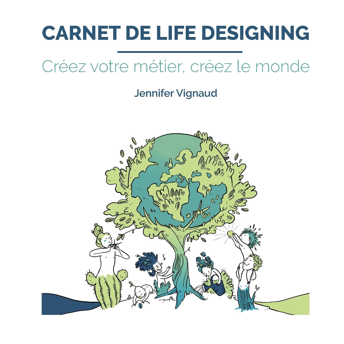 Carnet Life Designing: Créez votre métier, créez le monde book