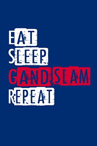 Eat Sleep Grand Slam Repeat.: Funny Baseball College Ruled Lined Pages notebook / 120 pages, 6" x 9", Soft Cover, Matte Finish Leisure & Fun