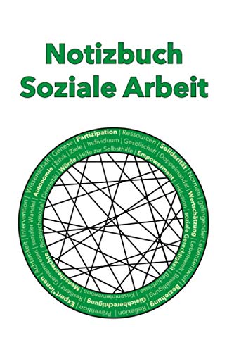 Notizbuch Soziale Arbeit: Notizheft mit 200 Seiten, A5, mit Aufgabenlisten, tools und vielem mehr. Für Soziale Arbeit, Sozialarbeiter, ... Betreuer, Therapeuten, Therapeutinnen Social Sciences