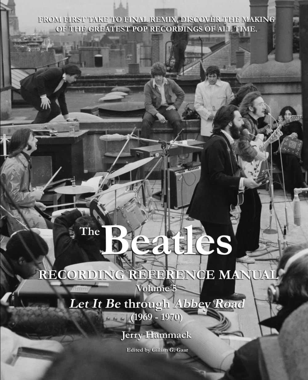 The Beatles Recording Reference Manual: Volume 5: Let It Be through Abbey Road (1969 - 1970) Arts & Music