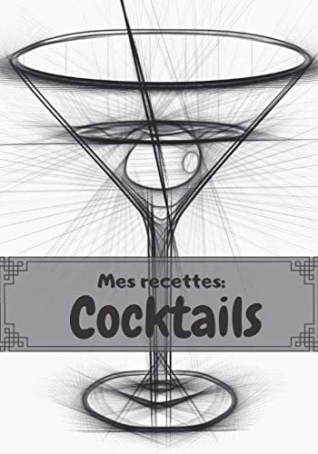Mes recettes : Cocktails: 50 recettes à noter | 100 pages, 7x10 pouces | Cooking & Enjoying