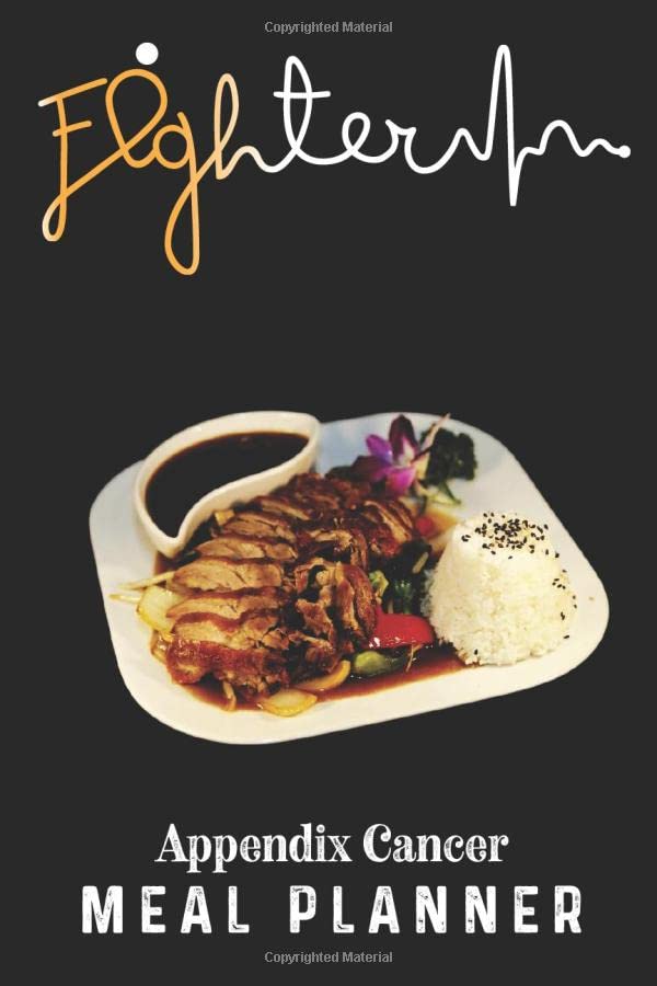 Appendix Cancer Meal Planner: Weekly Food Tracker Notebook Helps You to Track and Plan Your Meals, Fitness Tracker, Grocery List, Weekly Shopping List ... Chart. 12 Weeks for Plan Your Weekly Meal. Health, Nutrition & Fitness
