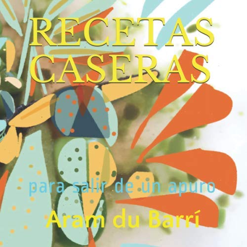 RECETAS CASERAS: PARA SALIR DE UN APURO Cooking & Enjoying