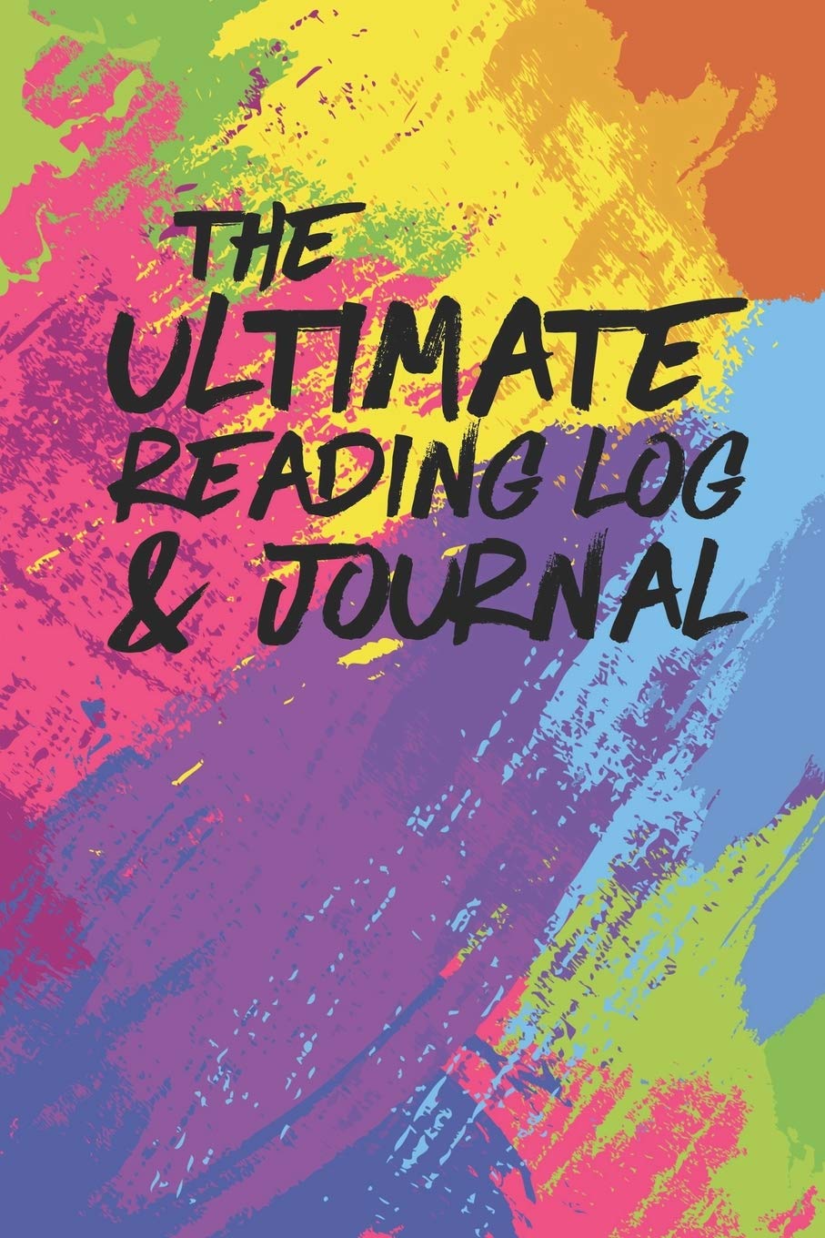 The Ultimate Reading Log & Journal: A Simple, Spacious & Pleasurable Place To Keep Track Of Books Read Plenty Of Room For Comments & Notes Perfect For ... Book Clubs And Recreational Readers 100 Books Contemporary literature Books