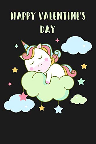 Happy Valentine's Day My Unicorn: Blank Lined Journal Notebook / Journal Gift, 120 Pages, 6x9, Soft Cover, Matte Finish Essays & Short Stories