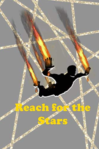Reach for the Stars, Notebook for cosmos motivation / Journal Gift, 100 Pages, 6x9, Soft Cover, Matte Finish: Lined Notebook / Journal Gift, 100 Pages, 6x9, Soft Cover, Matte Finish Essays & Short Stories