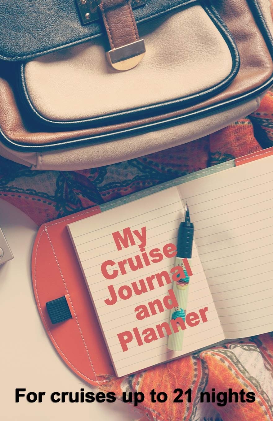 My Cruise Journal and Planner: A quality handbag sized paperback book to help plan your perfect cruise for up to 21 nights - design 1 Travel Guides
