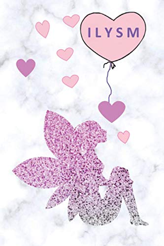ILYSM: rban Notepad Meaning I Love You So Much. A Cute Fairy 6x9 dated header lined notebook, journal or diary gift for the special people in your life. Religion & Esotericism