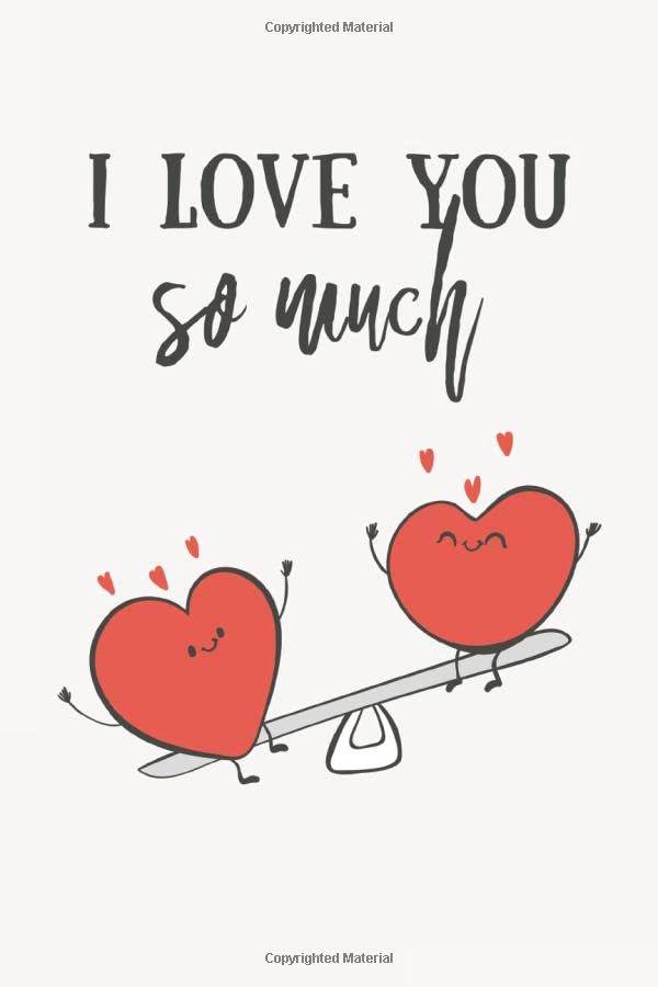 I love you so much: Dot Grid Journal, Notebook • Greeting Card Alternative for Valentines Day • Card Alternative • Valentine Anniversary Gift Love for Husband, Boyfriend, Him, Wife, Girlfriend, Her Partnership & Love