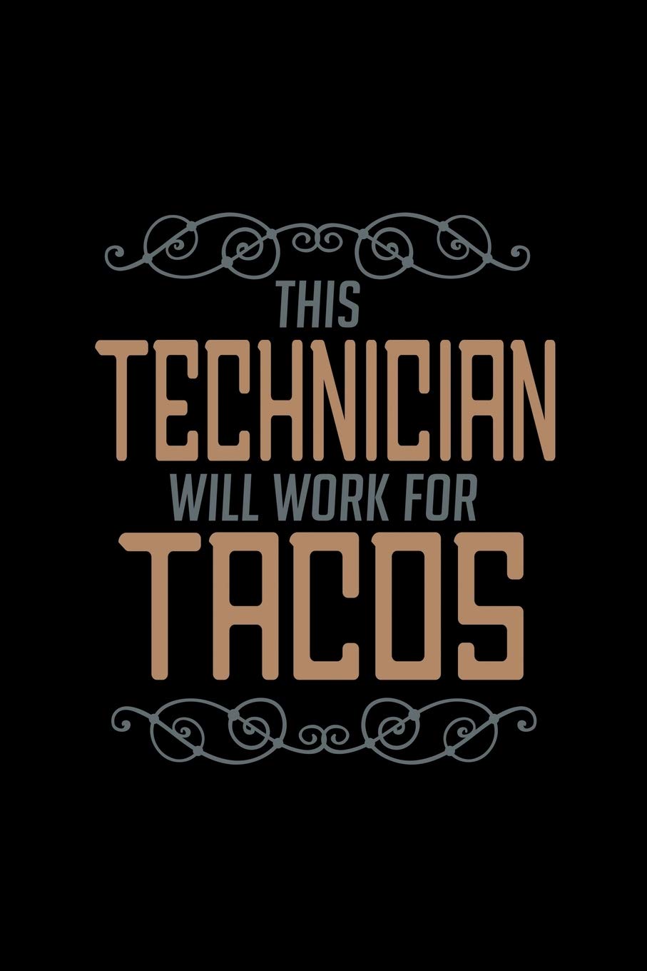 This Technician will work for tacos: 110 Game Sheets - 660 Tic-Tac-Toe Blank Games | Soft Cover Book for Kids | Traveling & Summer Vacations | 6 x 9 ... x 22.86 cm | Single Player | Funny Great Gift Manga