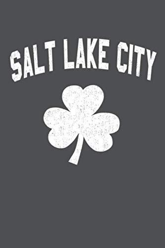 Salt Lake City: Irish American Shamrock Lined Journal Notebook Politics & History