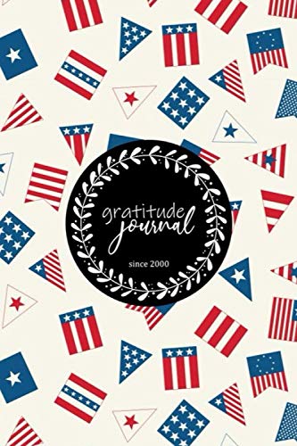 Gratitude Journal, american flag : A 52 Week Guide To Cultivate An Attitude Of Gratitude for Women/Man: Gratitude journal Gift, 52 Quotes for 52 weeks, 6x9, Soft Cover, Matte Finish Essays & Short Stories