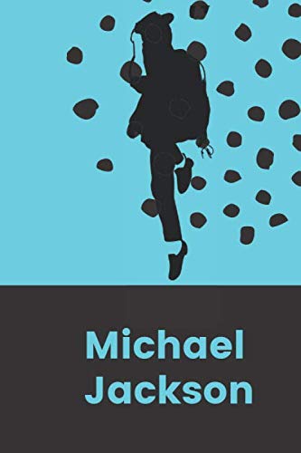 Michael Jackson: Ein Notizbuch oder Notizheft im format 6x9 (ähnlich A5) mit 120 linierten Seiten. Es ist eine hommage an den einzigartigen King of ... für immer lieben und erinnern. (MJDE, Band 5) Arts & Music