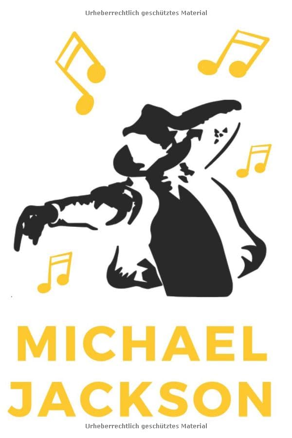 Michael Jackson: Ein Notizbuch oder Notizheft im format 6x9 (ähnlich A5) mit 120 linierten Seiten. Es ist eine hommage an den einzigartigen King of ... für immer lieben und erinnern. (MJDE, Band 6) Arts & Music