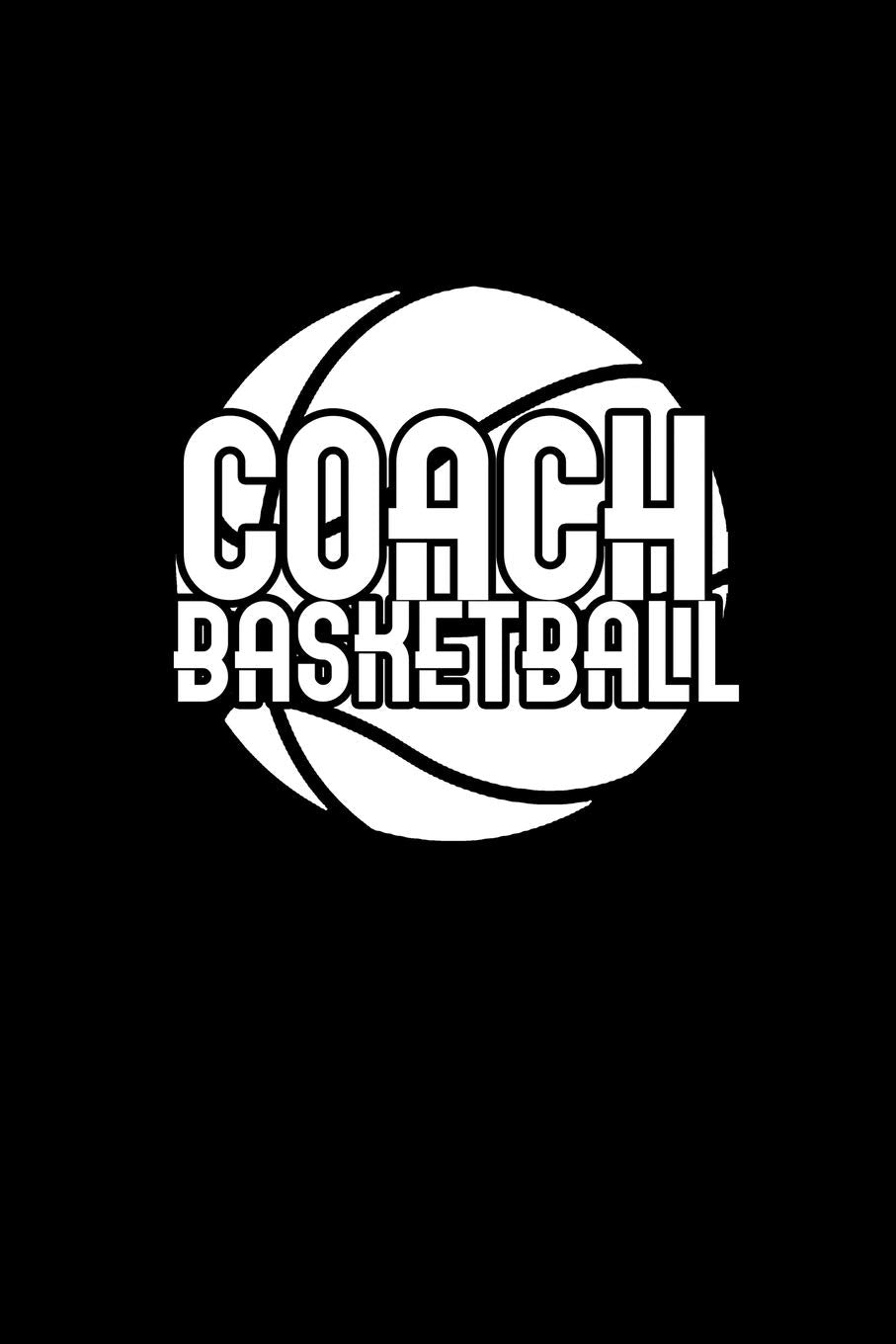 Coach Basketball: 110 Game Sheets - 660 Tic-Tac-Toe Blank Games | Soft Cover Book for Kids | Traveling & Summer Vacations | 6 x 9 in | 15.24 x 22.86 cm | Single Player | Funny Great Gift Manga